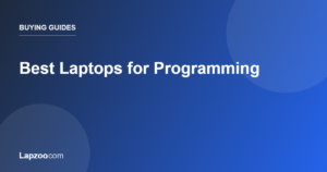 Best Laptops for Programming — Lapzoo laptop guides