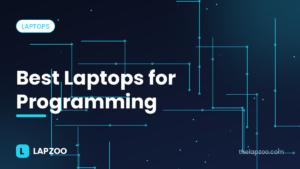 Best laptops for programming – Lapzoo cover