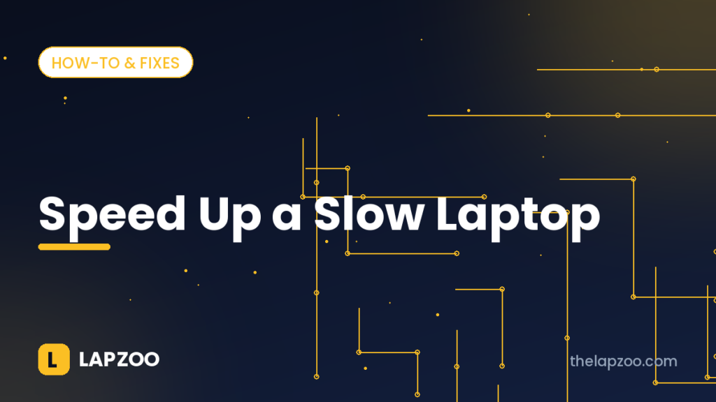Speed up a slow laptop – Lapzoo cover