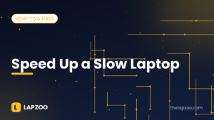Speed up a slow laptop – Lapzoo cover