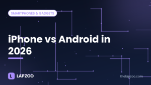 iPhone vs Android in 2026 – Lapzoo cover